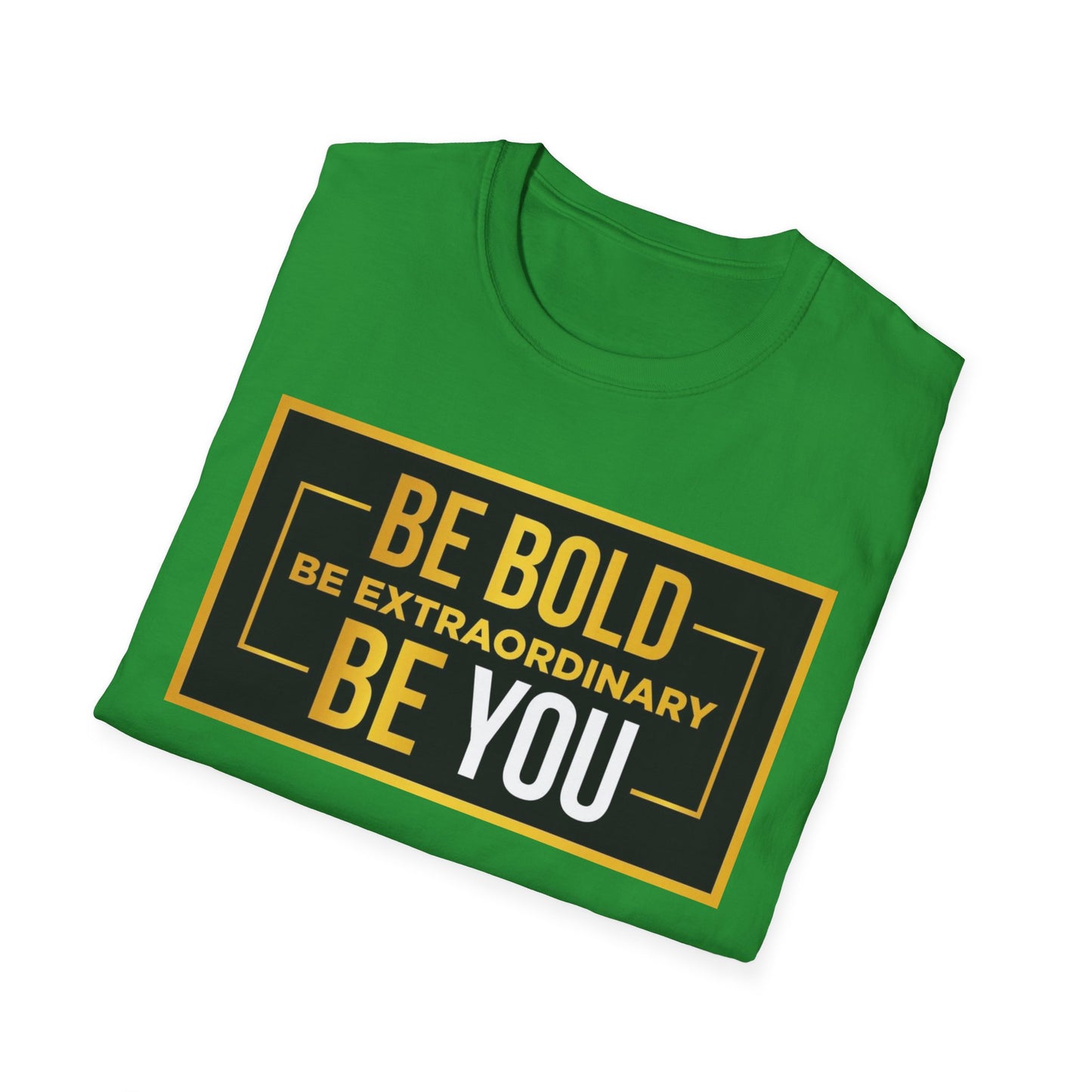 Be Bold Unisex Softstyle T-Shirt - Inspirational Tee for Everyday Wear, Motivational Gift, Casual Fashion, Unisex Apparel, Statement Shirt