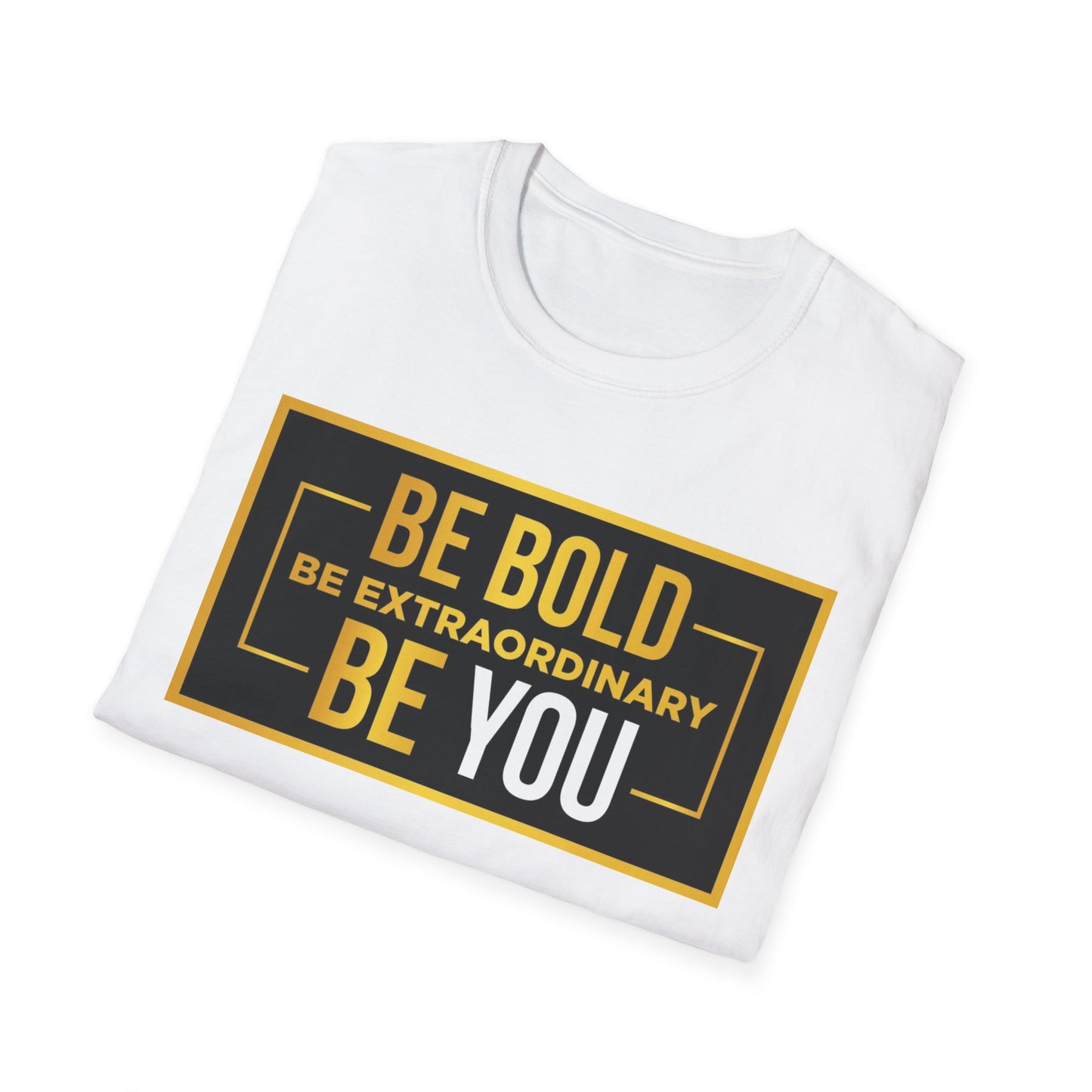 Be Bold Unisex Softstyle T-Shirt - Inspirational Tee for Everyday Wear, Motivational Gift, Casual Fashion, Unisex Apparel, Statement Shirt