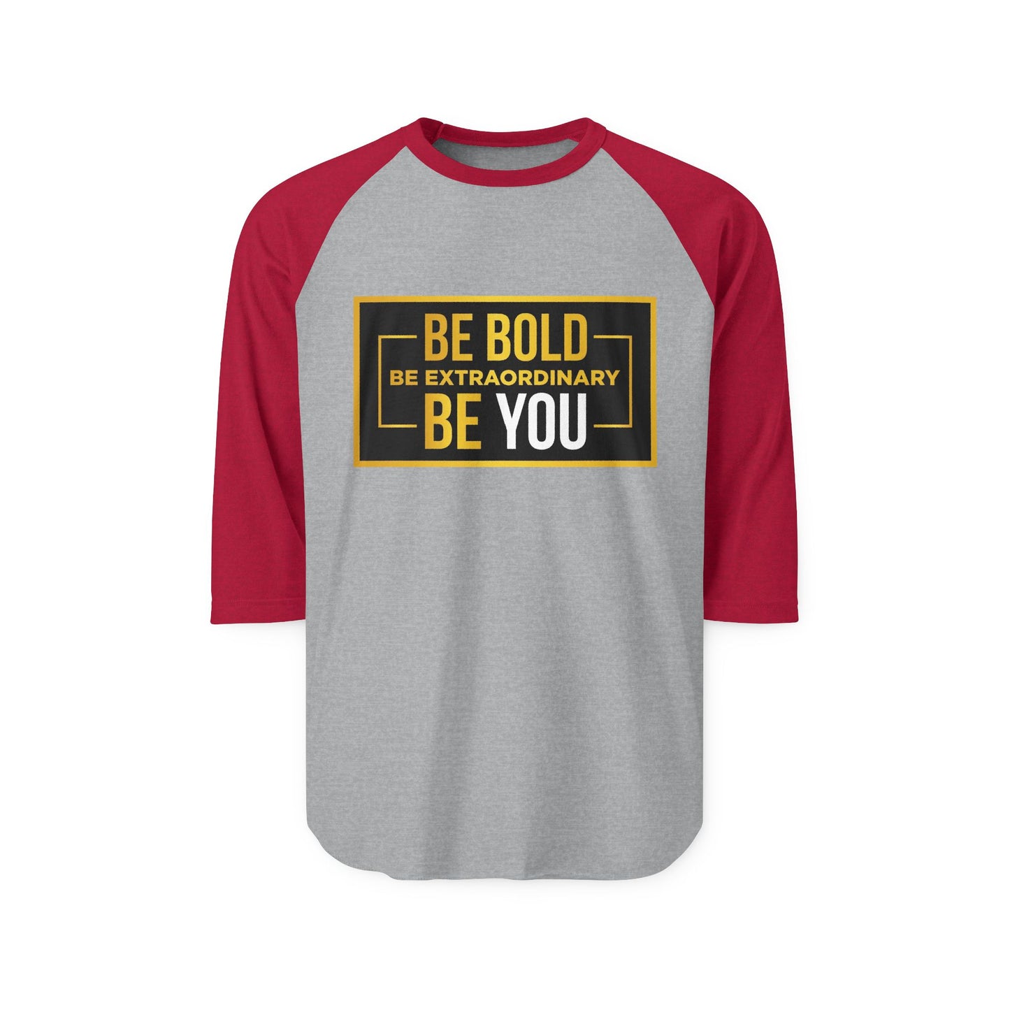 Inspirational Raglan Shirt, Motivational Three-Quarter Sleeve Tee, Unisex Casual Wear, Perfect for Gifting, Be Bold Be You Top