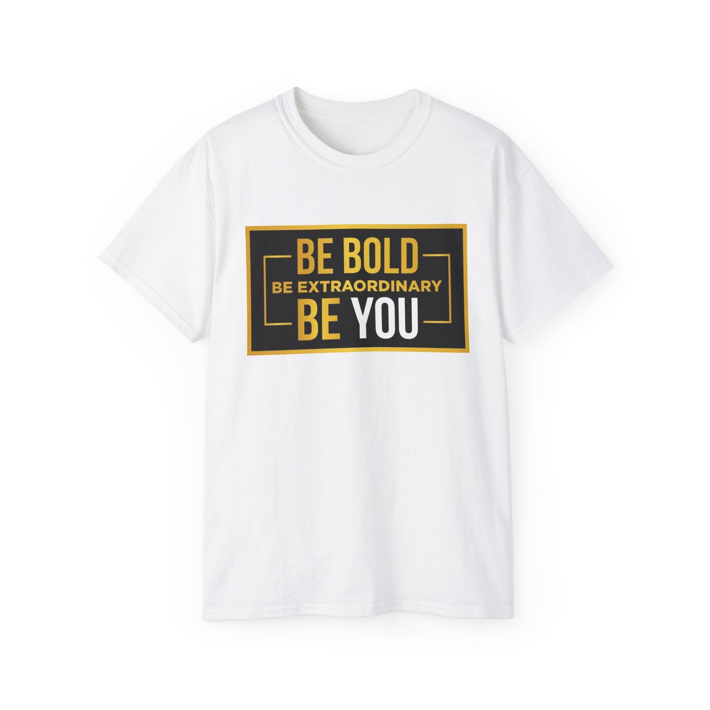 Inspirational Quote Tee - Be Bold Be Extraordinary Be You, Motivational Shirt, Gift for Friends, Self-Love Apparel, Everyday Wear