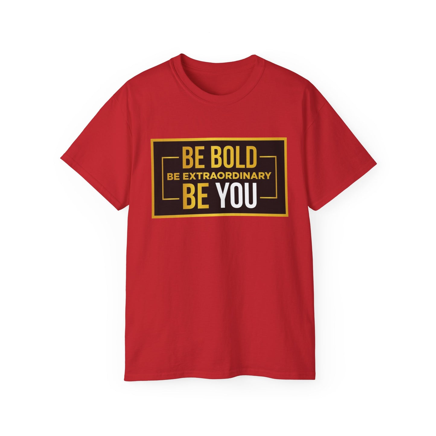 Inspirational Quote Tee - Be Bold Be Extraordinary Be You, Motivational Shirt, Gift for Friends, Self-Love Apparel, Everyday Wear