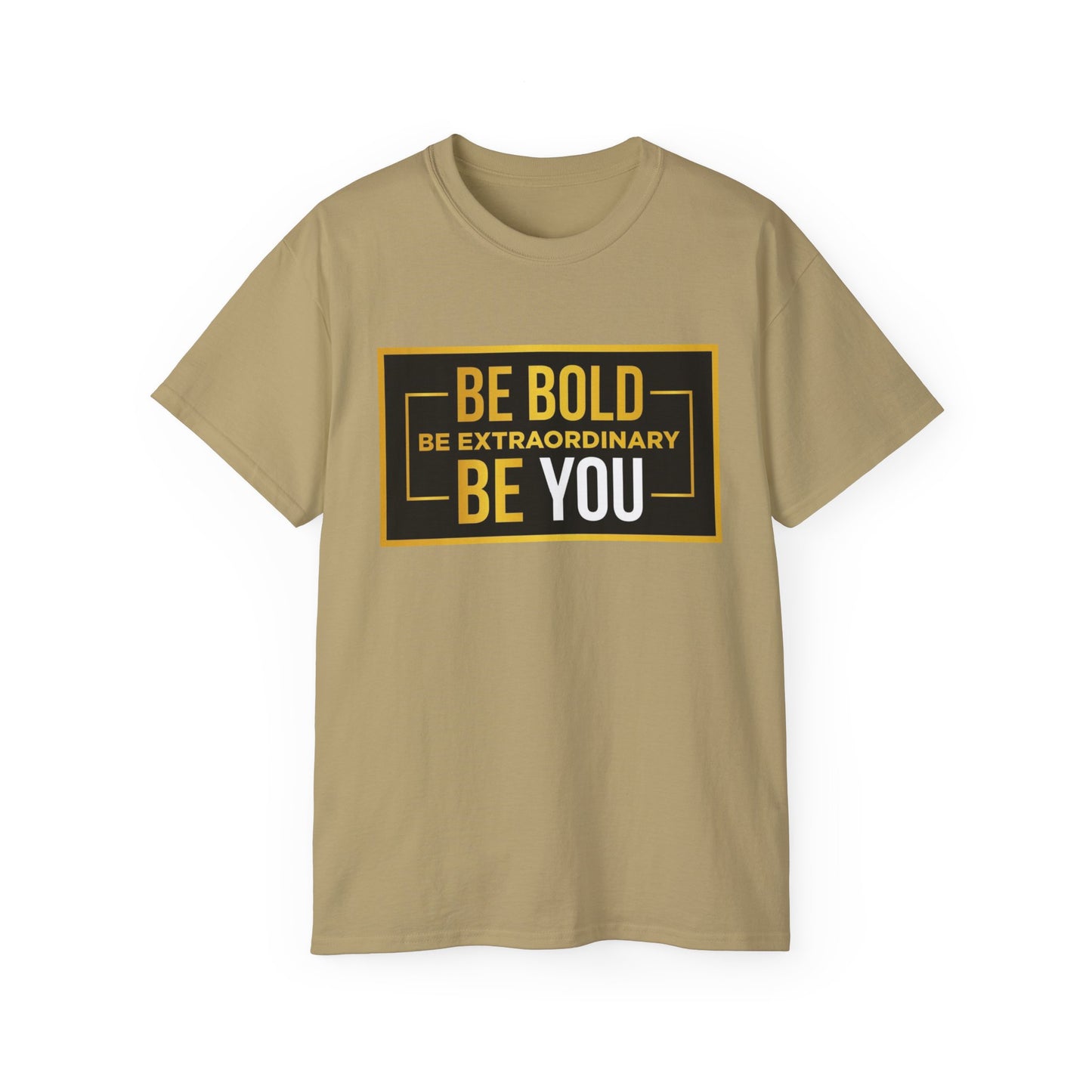 Inspirational Quote Tee - Be Bold Be Extraordinary Be You, Motivational Shirt, Gift for Friends, Self-Love Apparel, Everyday Wear