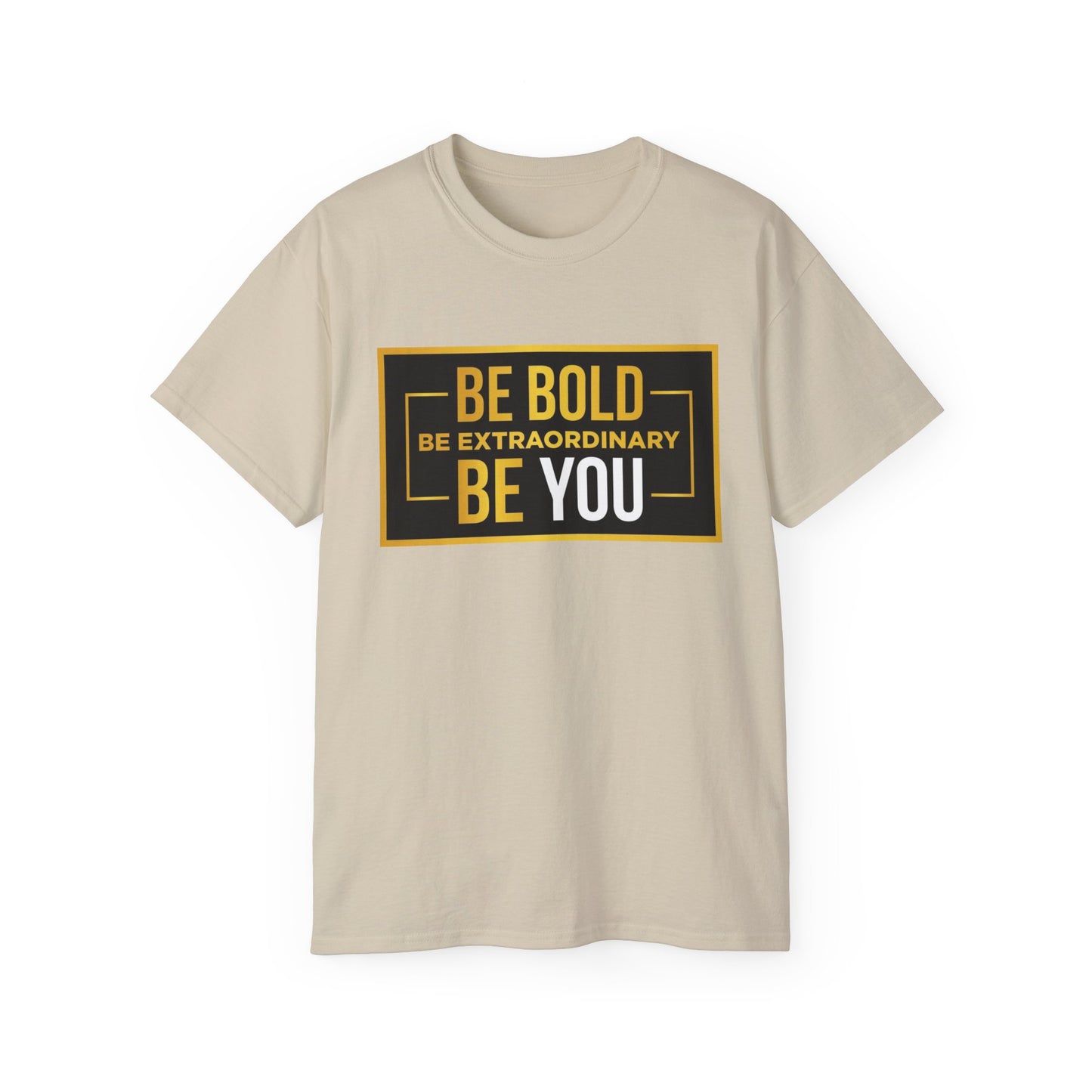 Inspirational Quote Tee - Be Bold Be Extraordinary Be You, Motivational Shirt, Gift for Friends, Self-Love Apparel, Everyday Wear